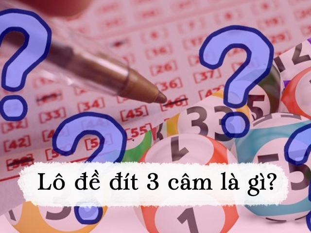 Khái niệm lô đề đít 3 câm rất dễ hiểu Khái niệm lô đề đít 3 câm rất dễ hiểu
